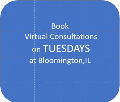 Pick "TUESDAY" FOR VIRTUAL Appointments by selecting the Green Box above for Bloomington IL